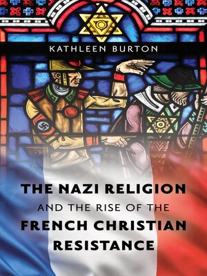 cover image of The Nazi Religion and the Rise of the French Christian Resistance